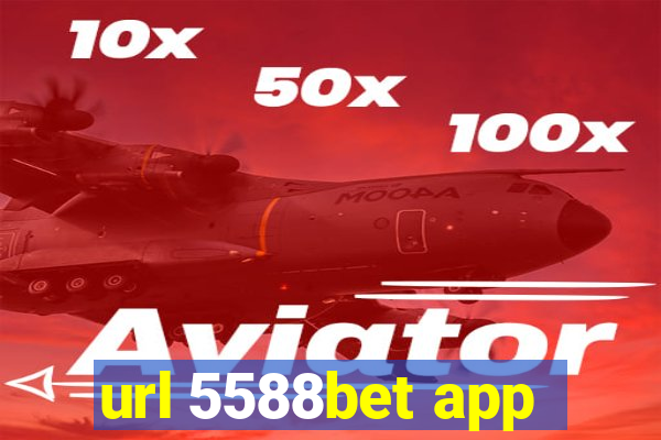 url 5588bet app